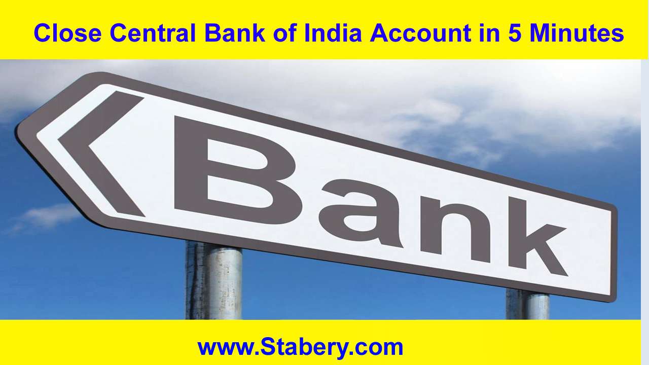 Close Central Bank of India Account in 5 Minutes