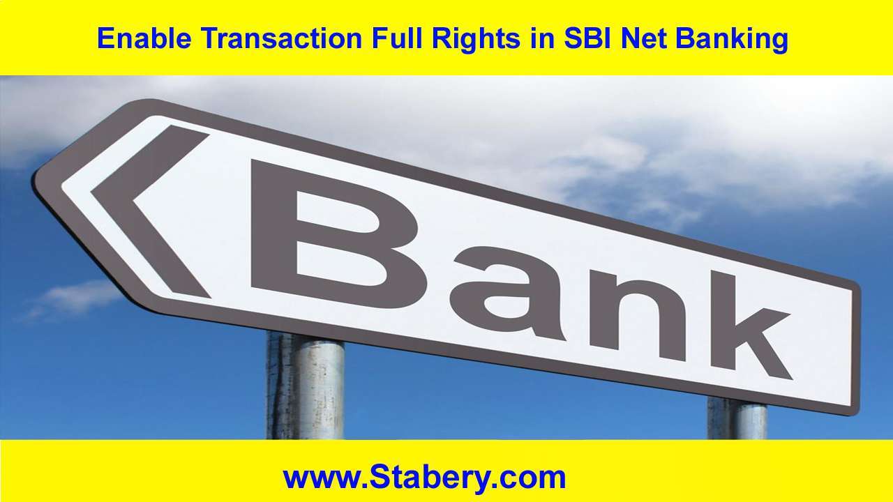 Enable Transaction Full Rights in SBI Net Banking