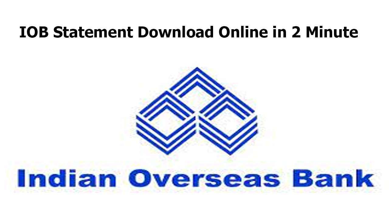 IOB Statement Download Online in 2 Minute