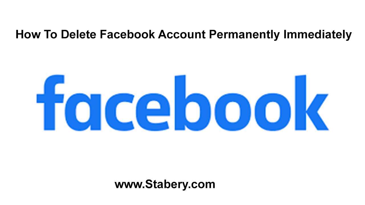How To Delete Facebook Account Permanently Immediately
